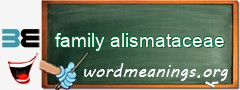 WordMeaning blackboard for family alismataceae
